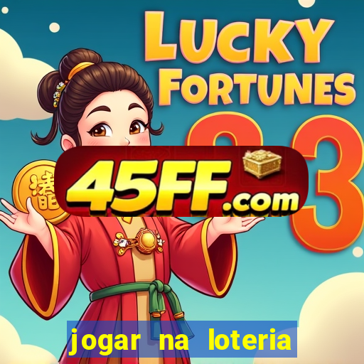 jogar na loteria dos estados unidos